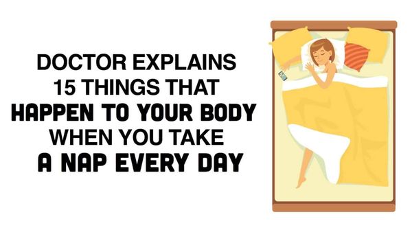 Doctor Explains 15 Things That Happen To Your Body When You Take A Nap Every Day